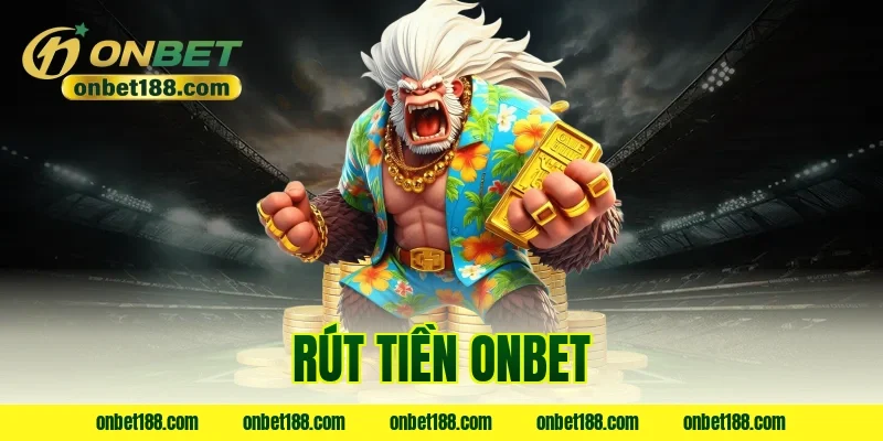rút tiền onbet
